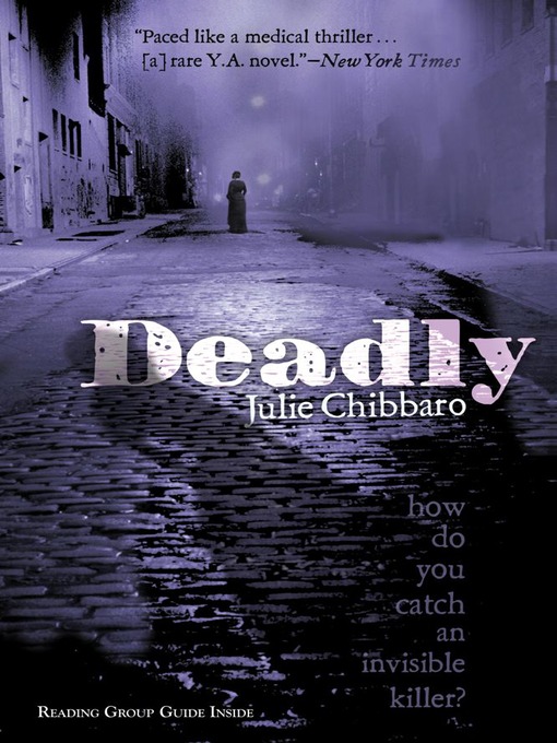 Title details for Deadly by Julie Chibbaro - Wait list